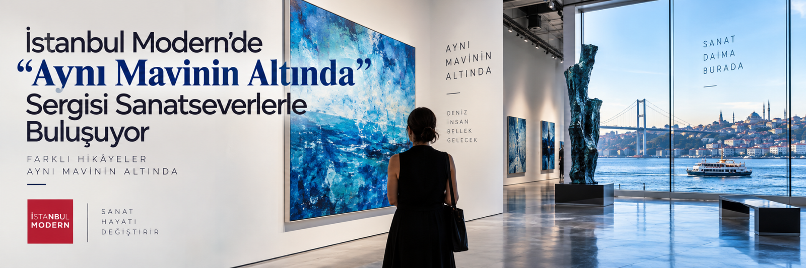 İstanbul Modern’de “Aynı Mavinin Altında” Sergisi Sanatseverlerle Buluşuyor